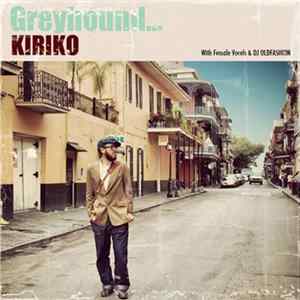 Kiriko - Greyhound mp3