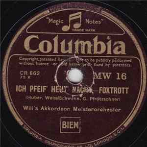 Will's Akkordeon Meisterorchester - Ich Pfeif' Heut' Nacht mp3