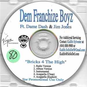 Dem Franchize Boyz Featuring Dame Dash & Jim Jones - Bricks 4 The High mp3