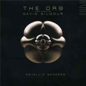 The Orb Featuring David Gilmour - Metallic Spheres mp3