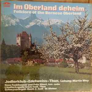 Various - Im Oberland Deheim - Folklore Of The Bernese Oberland mp3