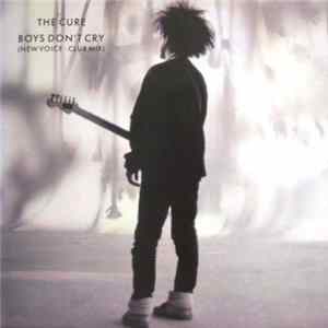 The Cure - Boys Don't Cry (New Voice • Club Mix) mp3