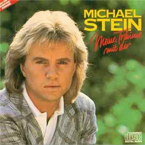 Michael Stein - Meine Träume Mit Dir mp3