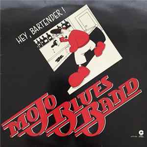 The Mojo Bluesband - Hey, Bartender ! mp3