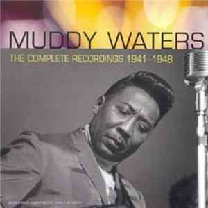Muddy Waters - The Complete Recordings 1941-1948 mp3