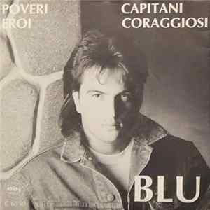 Blu - Poveri Eroi / Capitani Coraggiosi mp3