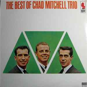Chad Mitchell Trio - The Best Of Chad Mitchell Trio mp3