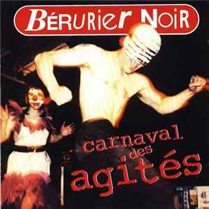 Bérurier Noir - Carnaval Des Agités mp3