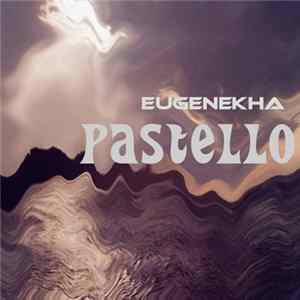 EugeneKha - Pastello mp3