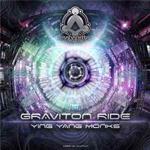 Ying Yang Monks - Graviton Ride mp3