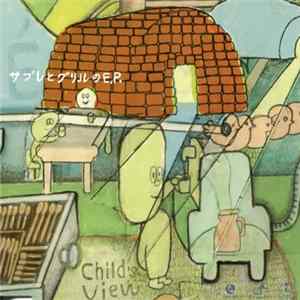 Child's View - Sablé & Grill E.P. mp3