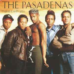 The Pasadenas - Make It With You mp3
