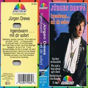 Jürgen Drews - Irgendwann ... Mit Dir Sofort mp3