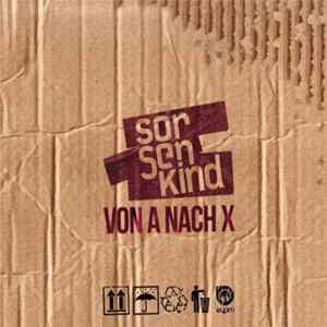 Sorgenkind - Von A Nach X mp3
