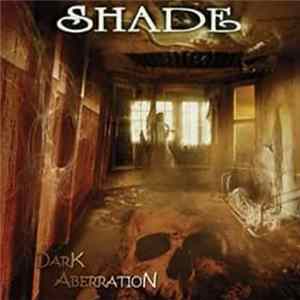 Shade - Dark Aberration mp3