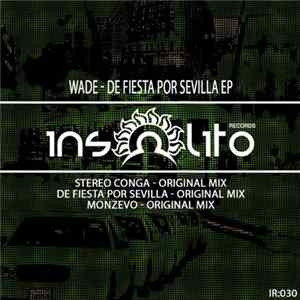 Wade - De Fiesta Por Sevilla Ep mp3