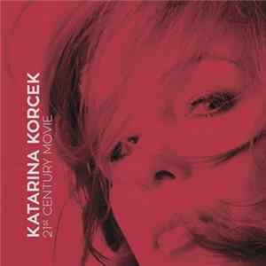 Katarina Korcek - 21st Century Movie mp3