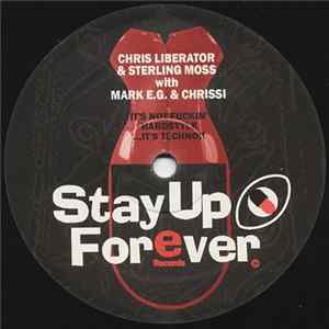 Chris Liberator & Sterling Moss With Mark EG & Chrissi - It's Not Fuckin' Hardstyle...It's Techno!! mp3