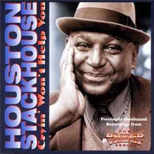 Houston Stackhouse - Cryin' Won't Help You mp3