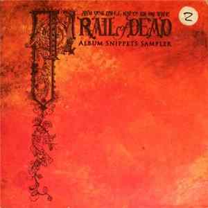 ...And You Will Know Us By The Trail Of Dead - Album Snippets Sampler mp3