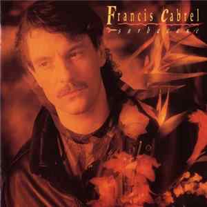 Francis Cabrel - Sarbacane mp3