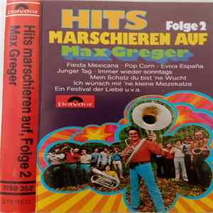 Max Greger - Hits Marschieren Auf mp3