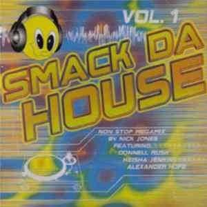 Nick Jones - Smack Da House Vol. 1 mp3