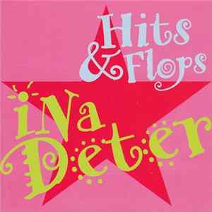 Ina Deter - Hits & Flops mp3
