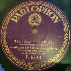 Musikkorps Der Kommandantur Berlin (Wachtruppe) - Armeemarsch 173 / Armeemarsch 45a mp3