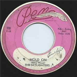 The Skylighters - Hold On / Look A Here mp3