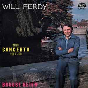 Will Ferdy - Mijn Concerto Voor Jou mp3