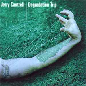 Jerry Cantrell - Degradation Trip mp3