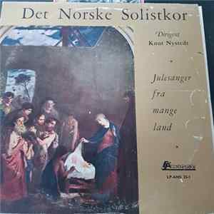 Det Norske Solistkor - Julesanger Fra Mange Land mp3