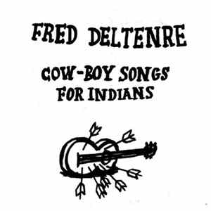 Fred Deltenre - Cow-Boy Songs For Indians mp3