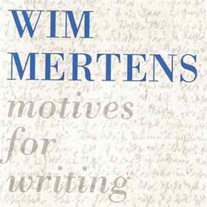Wim Mertens - Motives For Writing mp3