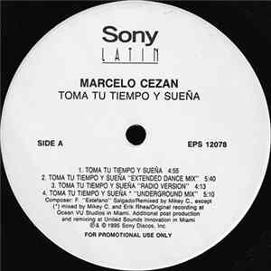 Marcelo Cezan - Toma Tu Tiempo Y Sueña mp3