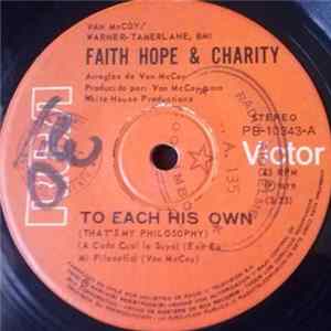 Faith Hope & Charity - To Each His Own (That's My Philosophy) = A Cada Cual Lo Suyo (Esa Es Mi Filosofía) mp3
