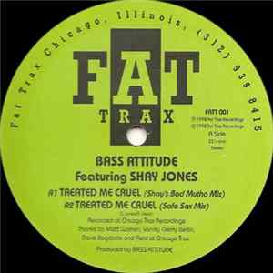Bass Attitude Featuring Shay Jones - Treated Me Cruel mp3