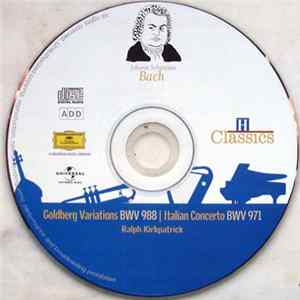 Johann Sebastian Bach - Ralph Kirkpatrick - Goldberg Variations BWV 988 / Italian Concerto BWV 971 mp3