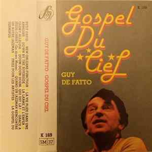 Guy De Fatto - Gospel Du Ciel mp3