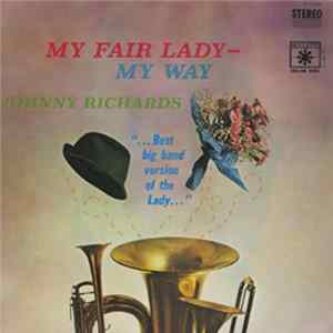 Johnny Richards - My Fair Lady - My Way mp3