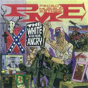 Pedro, Muriel & Esther - The White to be Angry mp3