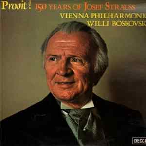 Josef Strauss : Vienna Philharmonic Orchestra conducted by Willi Boskovsky - Prosit! 150 Years Of Josef Strauss mp3
