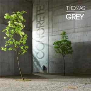 Thomas Grey - Concrete mp3