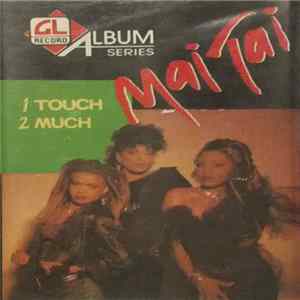 Mai Tai - 1 Touch 2 Much mp3