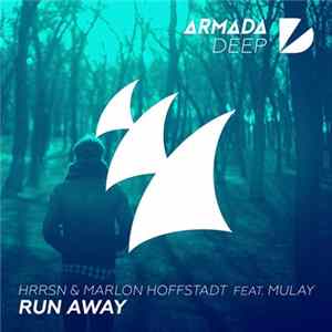 HRRSN & Marlon Hoffstadt Feat. Mulay - Run Away mp3