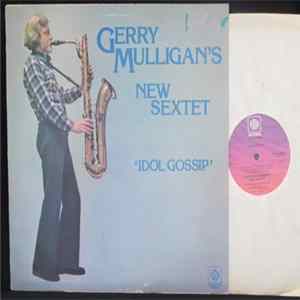 Gerry Mulligan's New Sextet - Idol Gossip mp3
