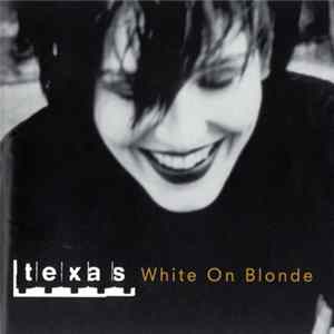 Texas - White On Blonde mp3