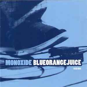 Blue Orange Juice - Monoxide mp3