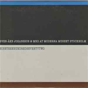 Sven-Åke Johansson & MND - At Moderna Museet Stockholm - Nineteenhundredseventytwo mp3